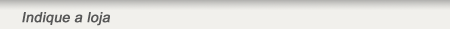 Indique a loja